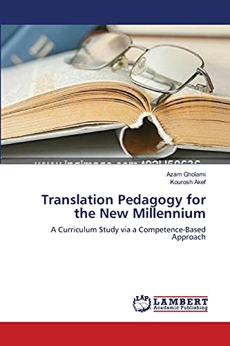 Translation Pedagogy for the New Millennium: A Curriculum Study via a Competence-Based Approach