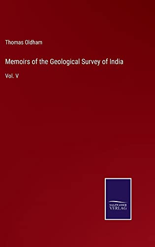 Memoirs of the Geological Survey of India: Vol. V