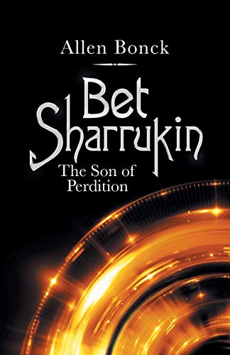 Bet Sharrukin: The Son of Perdition