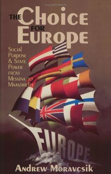 The Choice for Europe: A Guide to the Tombs and Temples of Ancient Luxor: Social Purpose and State Power from Messina to Maastricht (Cornell Studies in Political Economy)