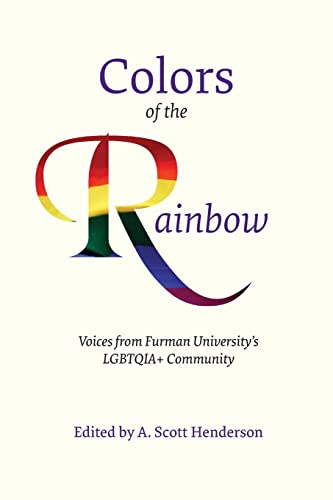 Colors of the Rainbow: Voices from Furman University's LGBTQIA+ Community