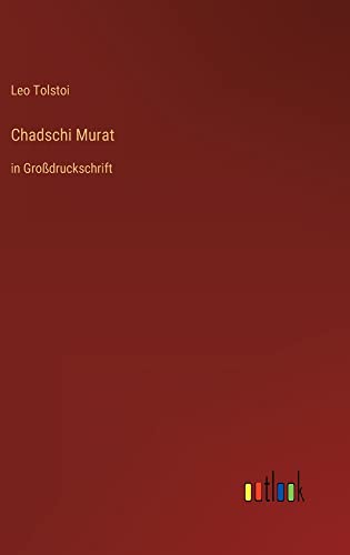 Chadschi Murat: in Großdruckschrift