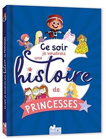 Ce soir je voudrais une histoire de princesses