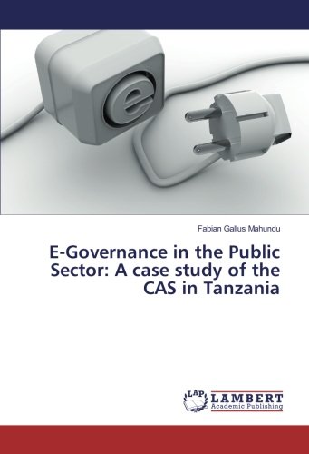 E-Governance in the Public Sector: A case study of the CAS in Tanzania