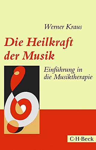 Die Heilkraft der Musik: Einführung in die Musiktherapie