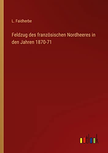 Feldzug des französischen Nordheeres in den Jahren 1870-71