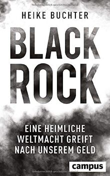 BlackRock: Eine heimliche Weltmacht greift nach unserem Geld