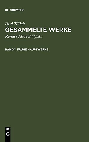 Gesammelte Werke, 14 Bde., Bd.1, Frühe Hauptwerke (Paul Tillich: Gesammelte Werke)