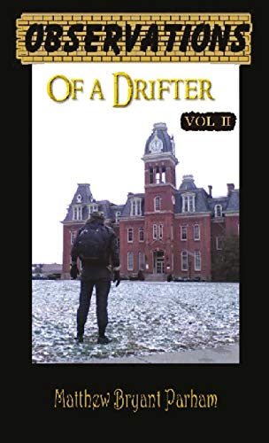 Observations of a Drifter Vol II: Insights and stories from a drifter.