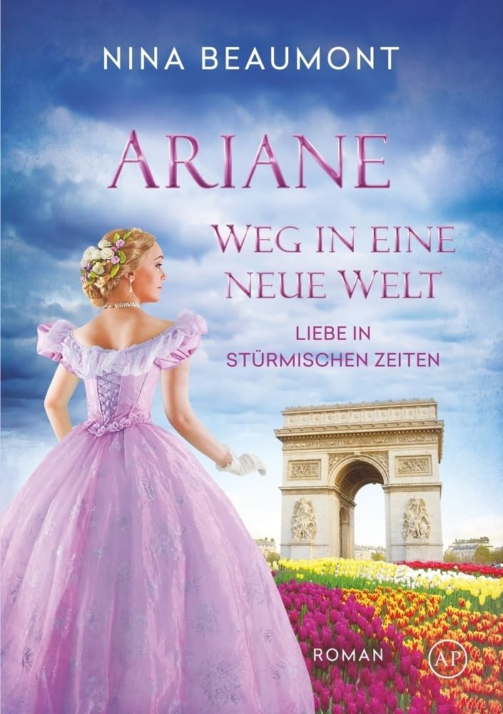 Ariane, Weg in eine neue Welt: Paris, 1858 (Liebe in stürmischen Zeiten)