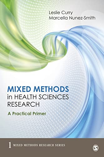 Mixed Methods in Health Sciences Research: A Practical Primer (Mixed Methods Research Series, Band 1)