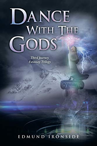 Dance with the Gods: Third Journey - Faraway Trilogy