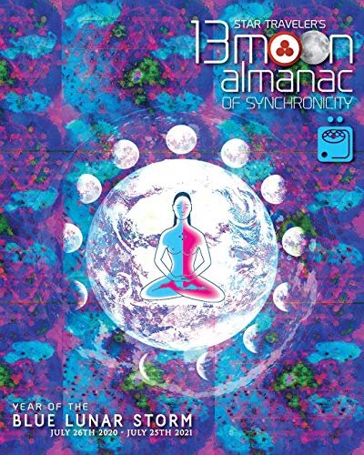Star Traveler's 13 Moon Almanac of Synchronicity: Year of the White Magnetic Wizard 2019-2020