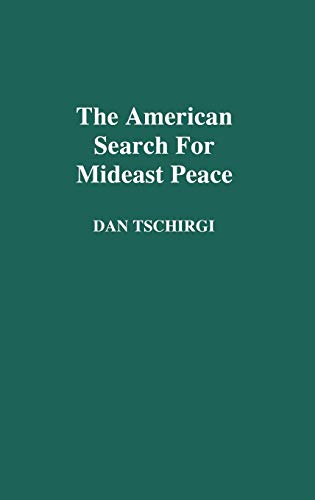 The American Search for Mideast Peace