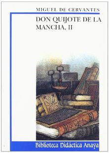 Don Quijote de La Mancha, II (Biblioteca Didactica Anaya)