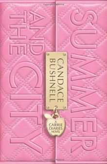 Summer and the City: A Carrie Diaries Novel