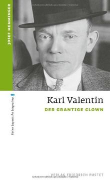 Karl Valentin: Der grantige Clown
