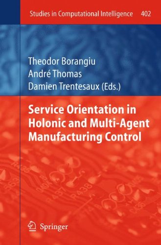 Service Orientation in Holonic and Multi-Agent Manufacturing Control (Studies in Computational Intelligence)