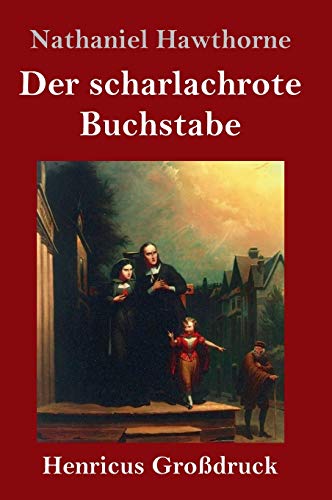Der scharlachrote Buchstabe (Großdruck): Roman