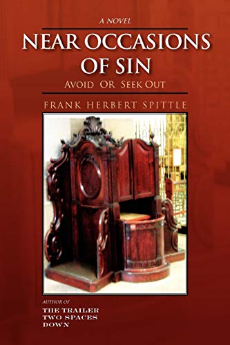 NEAR OCCASIONS OF SIN: Avoid OR Seek Out