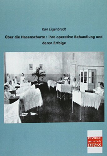 Über die Hasenscharte : ihre operative Behandlung und deren Erfolge