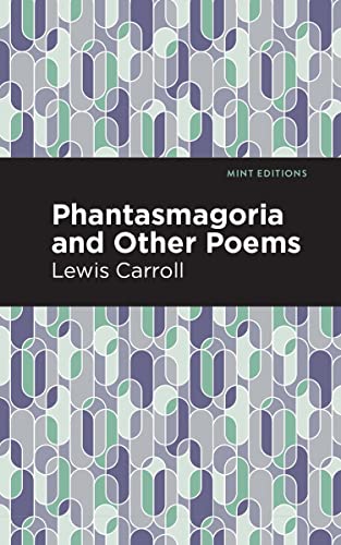 Phantasmagoria and Other Poems (Mint Editions―Poetry and Verse)