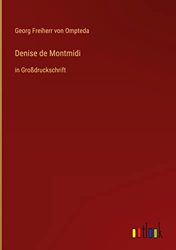 Denise de Montmidi: in Großdruckschrift