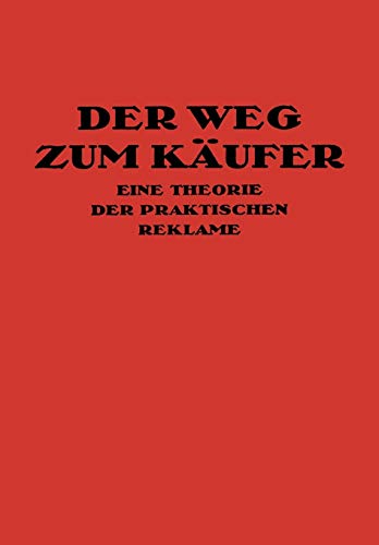 Der Weg Zum Käufer: Eine Theorie der Praktischen Reklame