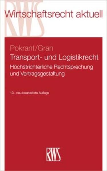 Transport- und Logistikrecht: Höchstrichterliche Rechtsprechung und Vertragsgestaltung (RWS-Skript)