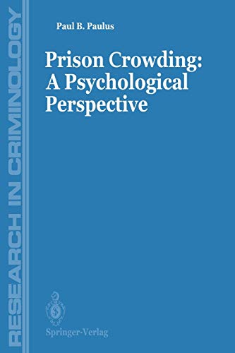 Prisons Crowding: A Psychological Perspective (Research In Criminology)