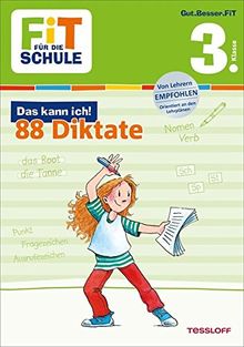 FiT FÜR DIE SCHULE: Das kann ich! 88 Diktate 3. Klasse