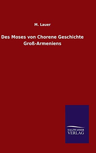 Des Moses von Chorene Geschichte Groß-Armeniens