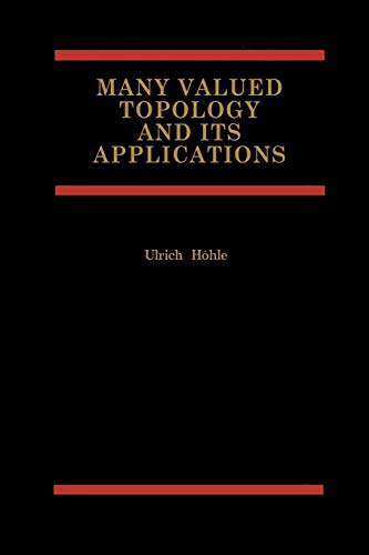 Many Valued Topology and Its Applications