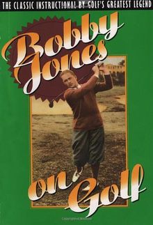Bobby Jones on Golf