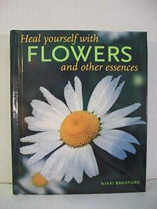 Heal Yourself with Flowers and Other Essences