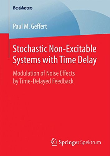 Stochastic Non-Excitable Systems with Time Delay (BestMasters)