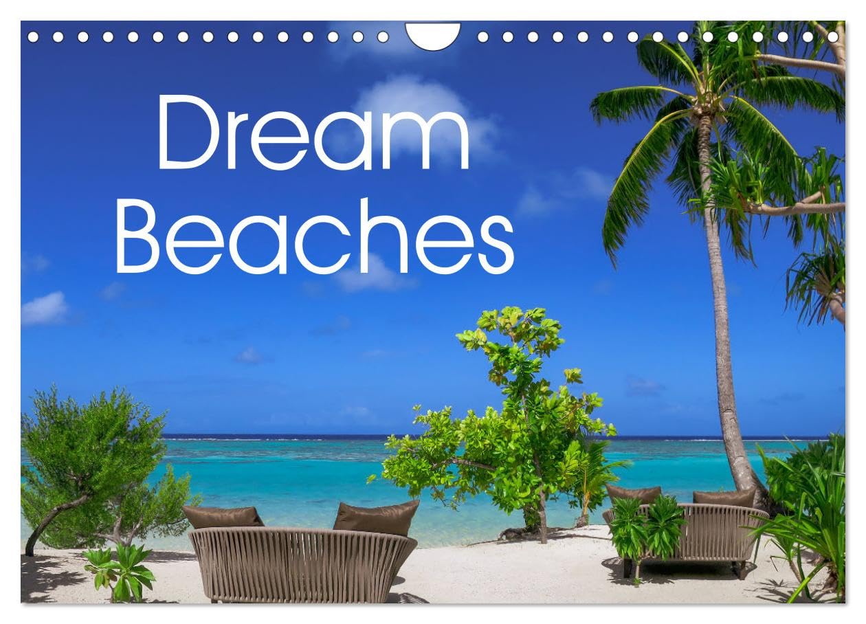 Dream Beaches worldwide (Wall Calendar 2026 DIN A4 landscape), CALVENDO 12 Month Wall Calendar: A journey to the most beautiful beaches all over the globe
