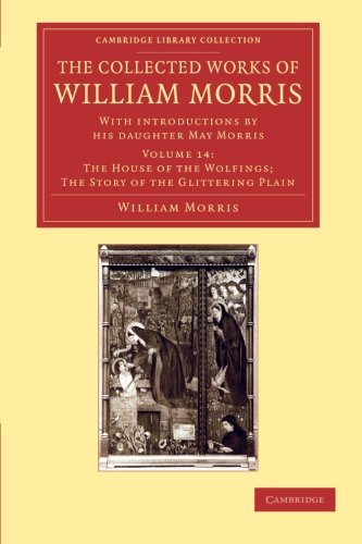 Die Buchhandlung in Oelde hat das Buch The Collected Works of William Morris 24 Volume Set: The Collected Works of William Morris (The House of the Wolfings; The Story of the Glittering ... Library Collection - Literary Studies)