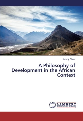 A Philosophy of Development in the African Context