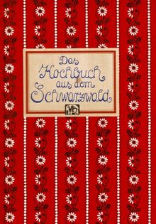 Das Kochbuch aus dem Schwarzwald