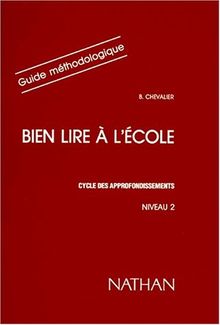 Bien lire à l'école : niveau 2, guide méthodologique