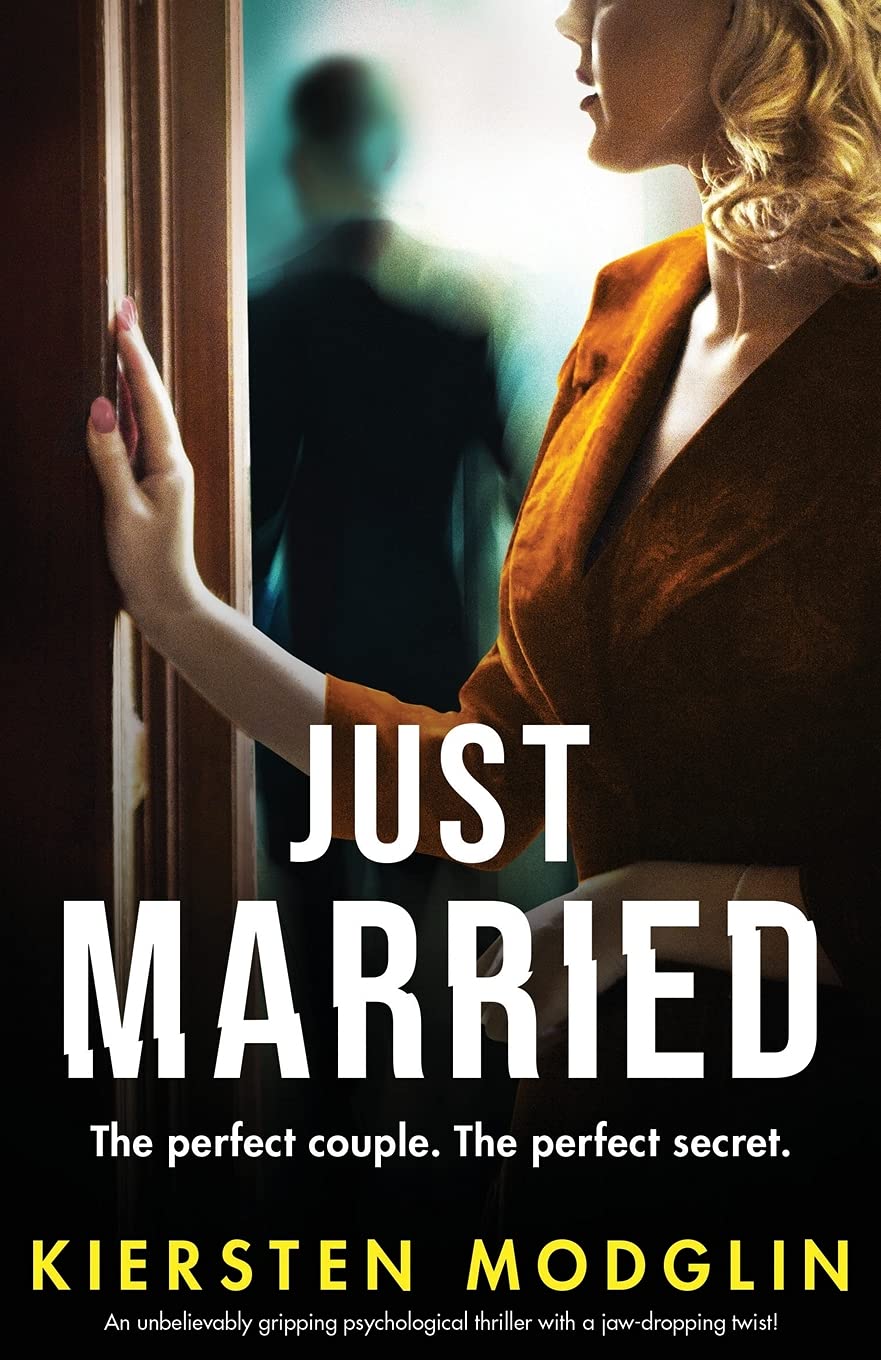 Kiersten Modglin Just Married, An Unbelievably Gripping Psychological Thriller With A Jaw-dropping Twist!