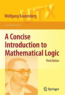 A Concise Introduction to Mathematical Logic (Universitext)