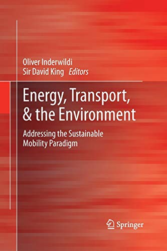 Energy, Transport, & the Environment: Addressing the Sustainable Mobility Paradigm