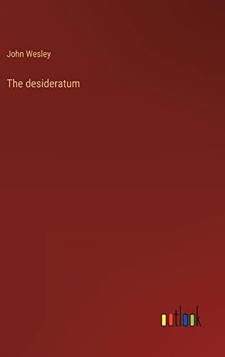 The desideratum