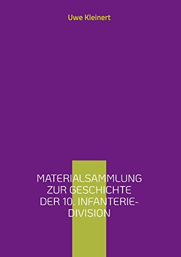 Materialsammlung zur Geschichte der 10. Infanterie-Division: Artillerie-Regiment 10 und schweres Artillerie-Regiment 46 bis 1940