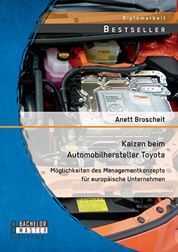Kaizen beim Automobilhersteller Toyota: Möglichkeiten des Managementkonzepts für europäische Unternehmen