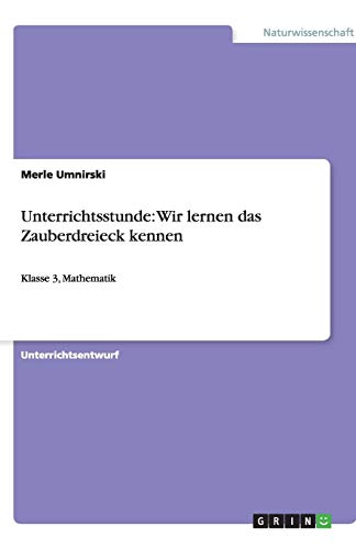Unterrichtsstunde: Wir lernen das Zauberdreieck kennen: Klasse 3, Mathematik