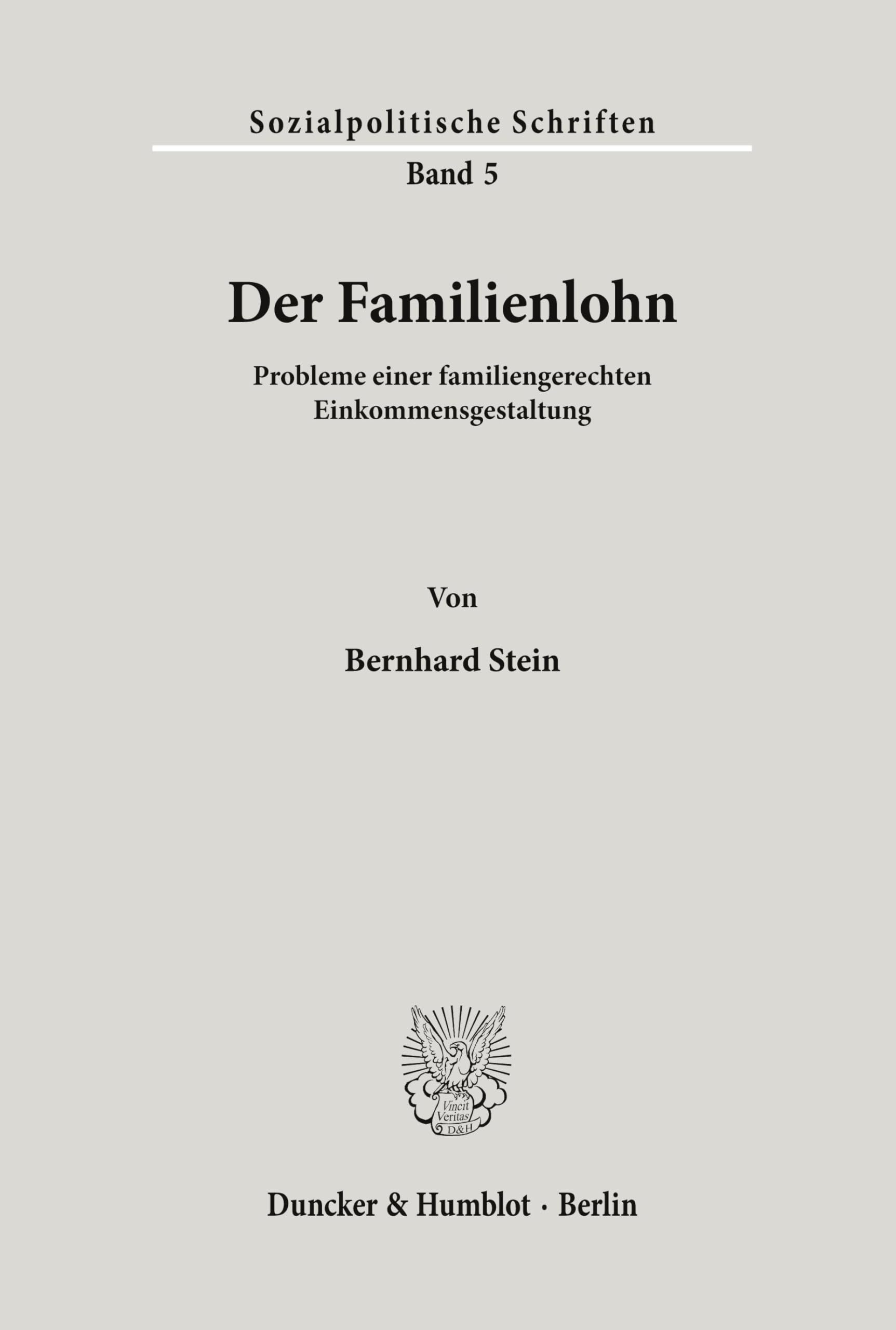 Der Familienlohn.: Probleme einer familiengerechten Einkommensgestaltung. (Sozialpolitische Schriften, Band 5)