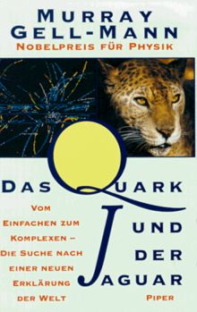 Das Quark und der Jaguar. Vom Einfachen zum Komplexen - die Suche nach einer neuen Erklärung der Welt von Murray Gell-Mann | Buch | Zustand sehr gut